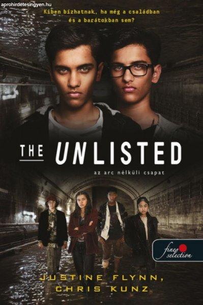 Chris Kunz, Justine Flynn - The Unlisted - Az arc nélküli csapat