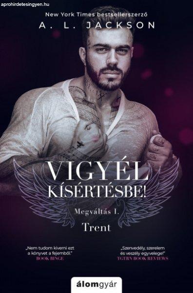 A. L. Jackson - Vigyél kísértésbe - Trent