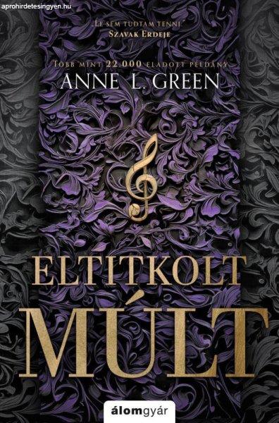 Anne L. Green - Eltitkolt múlt (bővített újrakiadás) - Éldekorált kiadás