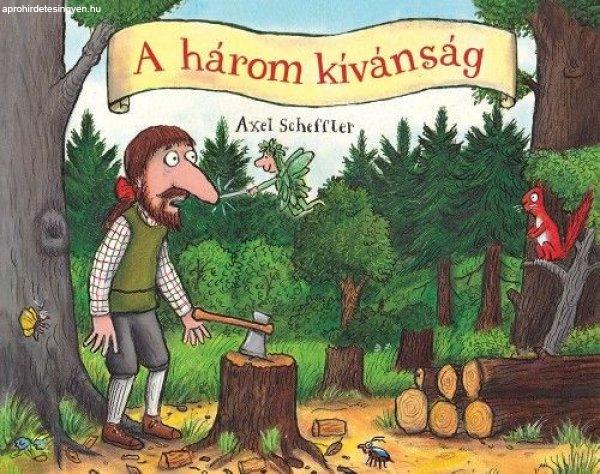 Axel Scheffler - A három kívánság