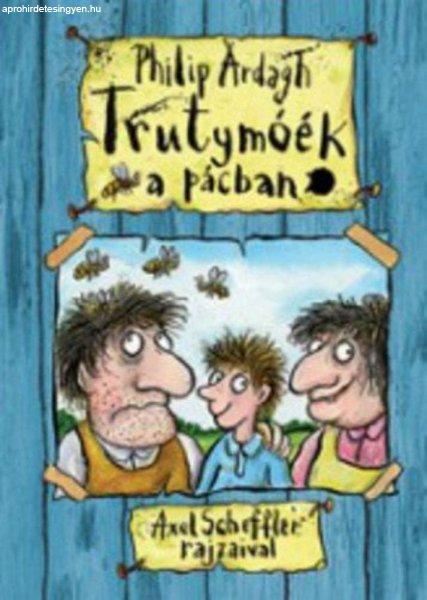 Philip Ardagh - Trutymóék a pácban