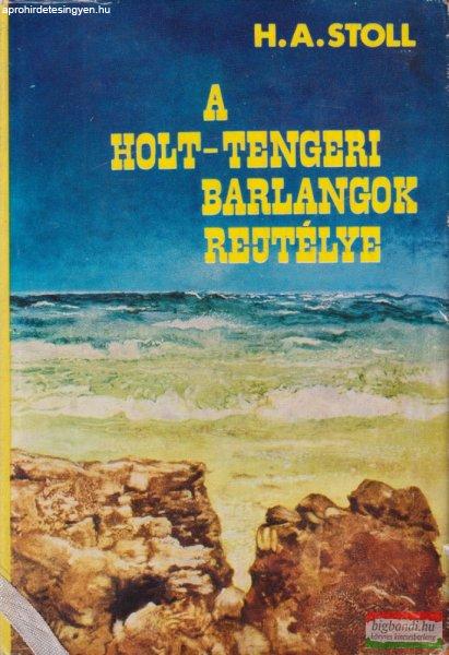 Heinrich Alexander Stoll - A holt-tengeri barlangok rejtélye