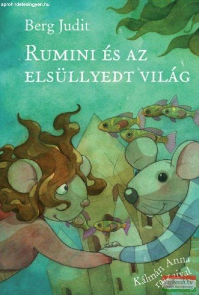 Berg Judit - Rumini és az elsüllyedt világ