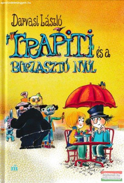 Darvasi László - Trapiti és a borzasztó nyúl 