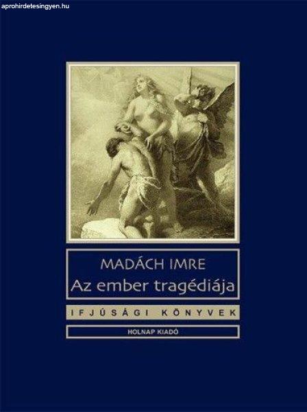 Madách Imre - Az ember tragédiája