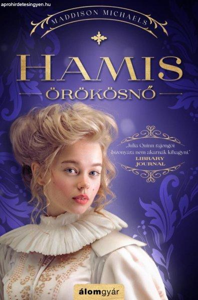 Maddison Michaels - Hamis örökösnő