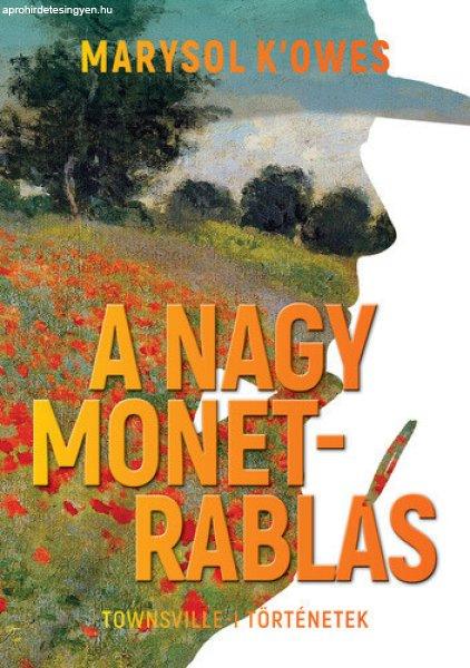 Marysol K'Owes: A nagy Monet-rablás