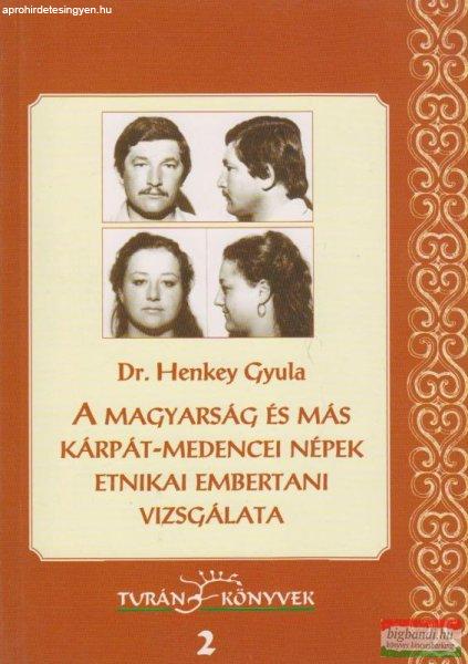 Dr. Henkey Gyula - A magyarság és más kárpát-medencei népek etnikai
embertani vizsgálata