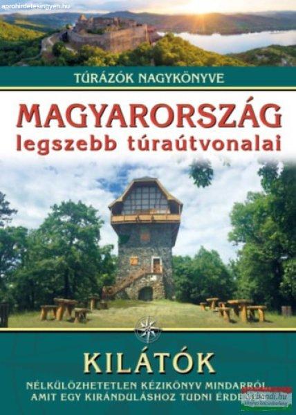 Magyarország legszebb túraútvonalai - Kilátók