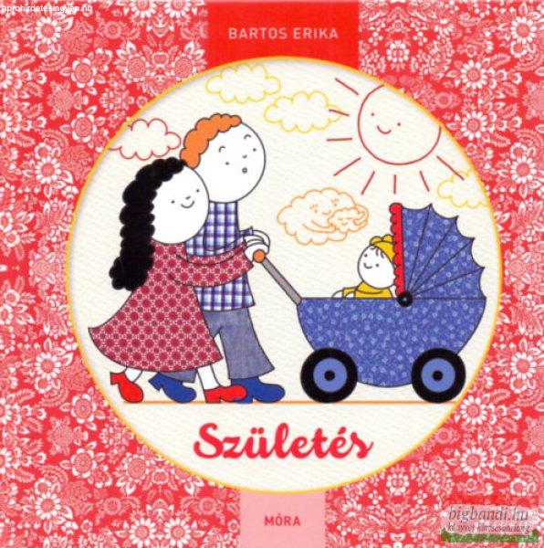 Bartos Erika - Születés