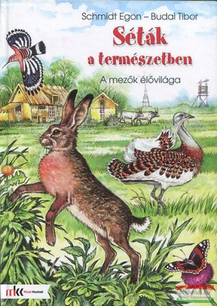 Schmidt Egon, Budai Tibor - Séták a természetben - A mezők élővilága