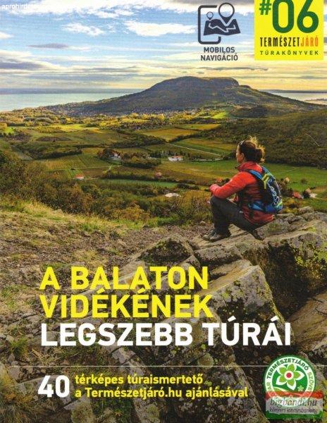 A Balaton vidékének legszebb túrái túrakönyv