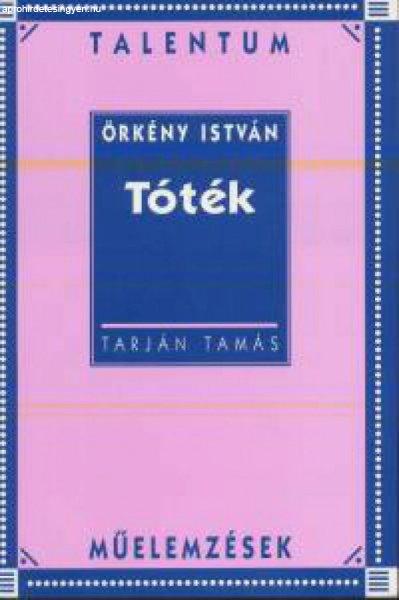 Tarján Tamás - Tóték