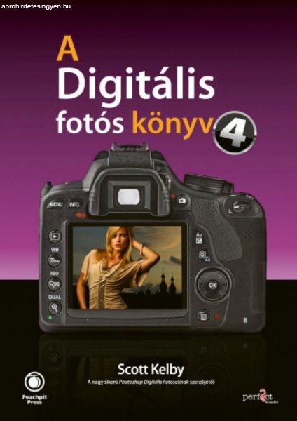 Scott Kelby - A digitális fotós könyv 4.