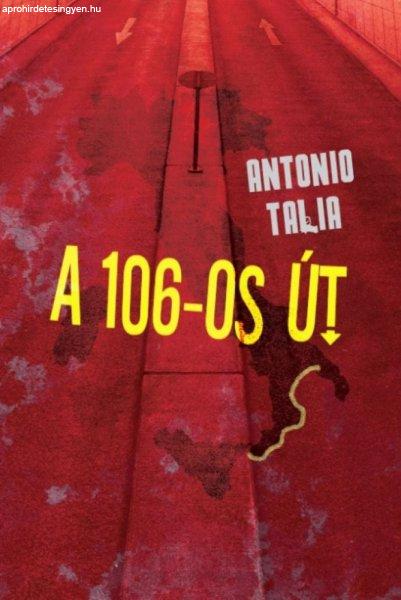 Antonio Talia - A 106-os - A calabriai maffia nyomában