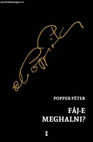 Popper Péter - Fáj-e meghalni?