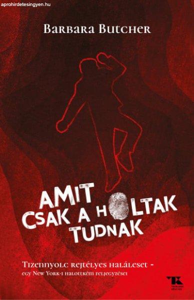 Barbara Butcher - Amit csak a holtak tudnak