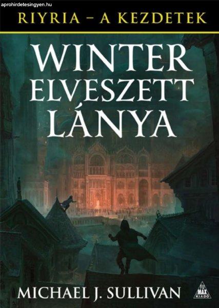 Michael J. Sullivan - Winter elveszett lánya