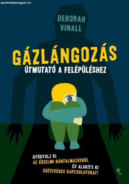 Deborah Vinall - Gázlángozás - Útmutató a felépüléshez