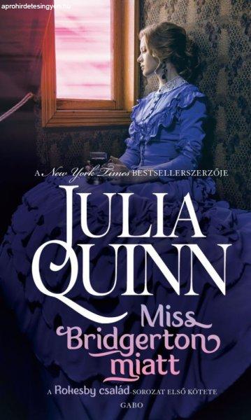 Julia Quinn - Miss Bridgerton miatt - Rokesby család 1.