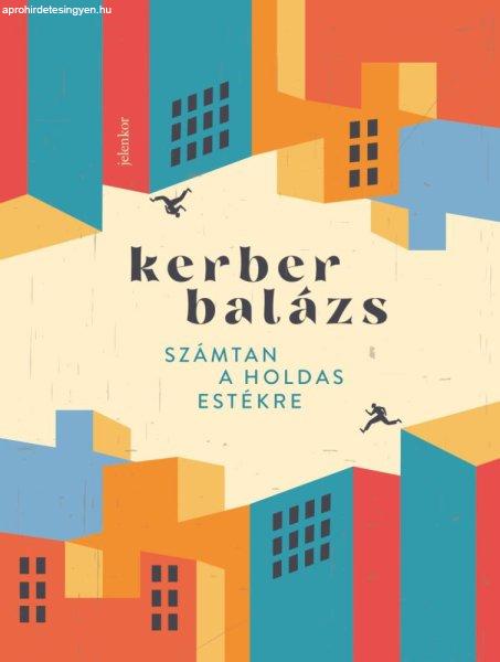 Kerber Balázs - Számtan a holdas estékre