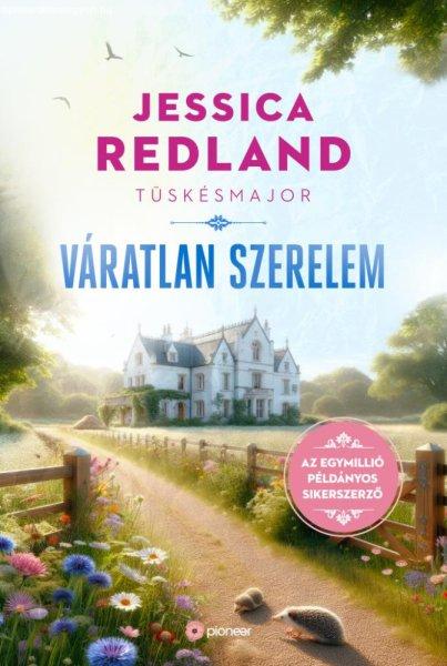 Jessica Redland - Tüskésmajor - Váratlan szerelem