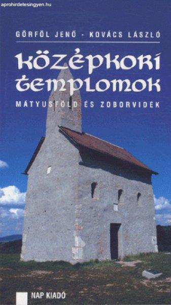 Görföl Jenő - Középkori templomok - Mátyusföld és zoborvidék