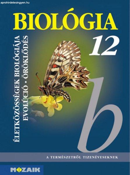Gál Béla - Biológia 12. - Gimnáziumi tankönyv - Az életközösségek
biológiája. Evolúció. Öröklődés (MS-2643)