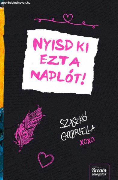 Szaszkó Gabriella - Nyisd ki ezt a naplót
