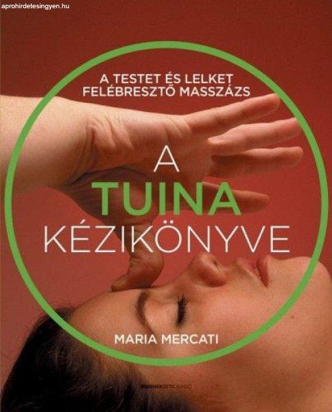 Maria Mercati - A TUINA kézikönyve