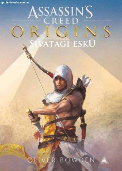 Oliver Bowden - Assassin's Creed Origins: Sivatagi eskü