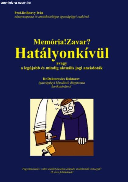 Prof.Dr.Bonvy Iván - Memória!Zavar? Hatályonkívül,