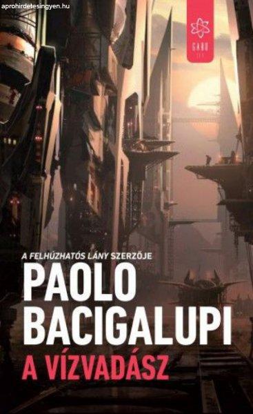 Paolo Bacigalupi - A vízvadász