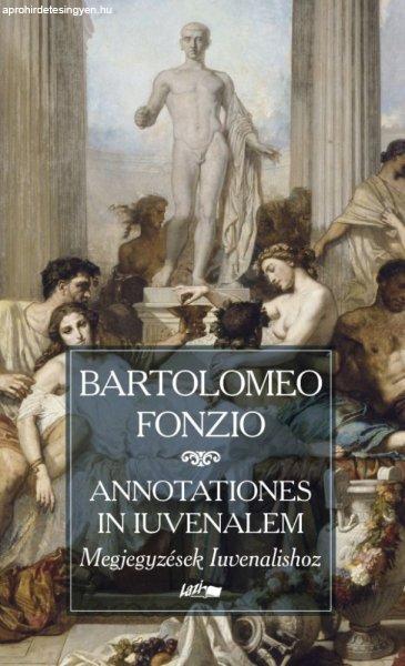 Bartolomeo Fonzio - Megjegyzések Iuvenalishoz - Annotationes in Iuvenalem