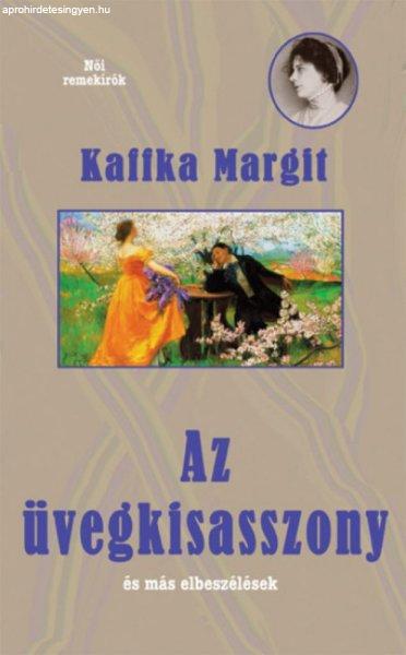 Kaffka Margit - Az üvegkisasszony és más elbeszélések