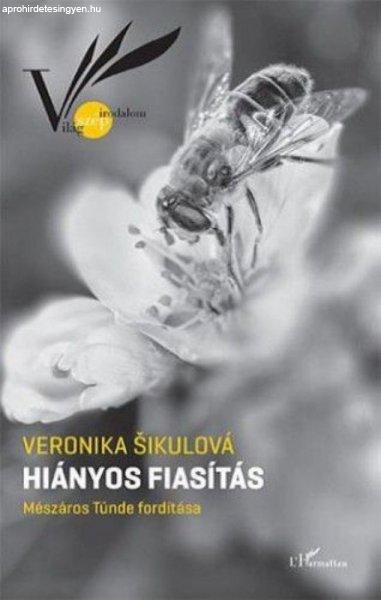 Veronika Šikulová - Hiányos fiasítás