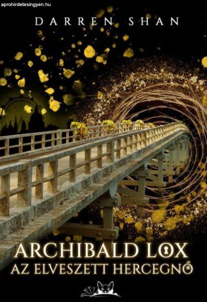 Darren Shan - Archibald Lox - Az elveszett hercegnő