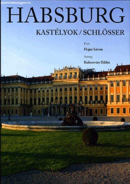 Kolozsvári Ildikó - Habsburg kastélyok - Habsburg schlösser
