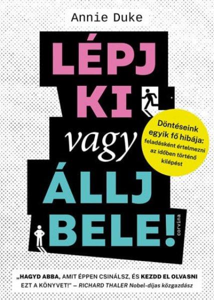 Annie Duke - Lépj ki vagy állj bele!