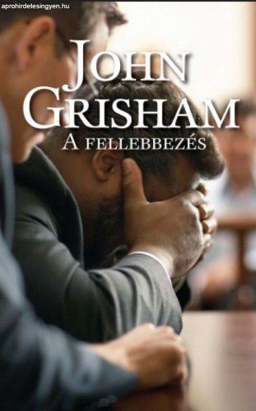 John Grisham - A fellebbezés