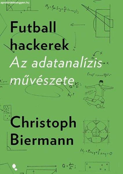 Christoph Biermann - Futball hackerek