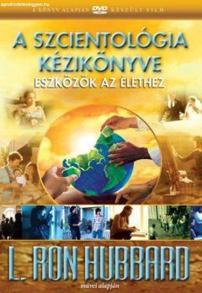 L. Ron Hubbard - A Szcientológia kézikönyve: Eszközök az élethez