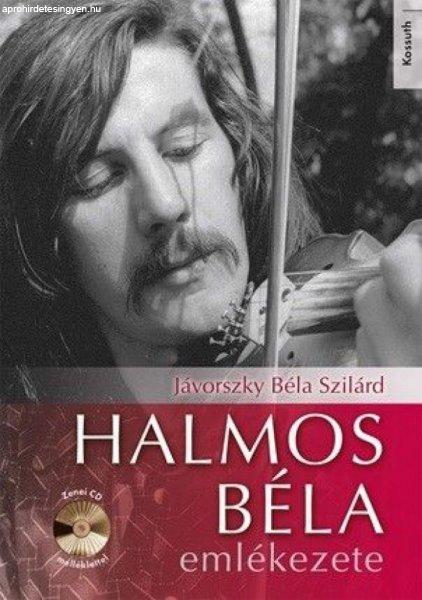 Jávorszky Béla Szilárd - Halmos Béla emlékezete - Zenei CD melléklettel