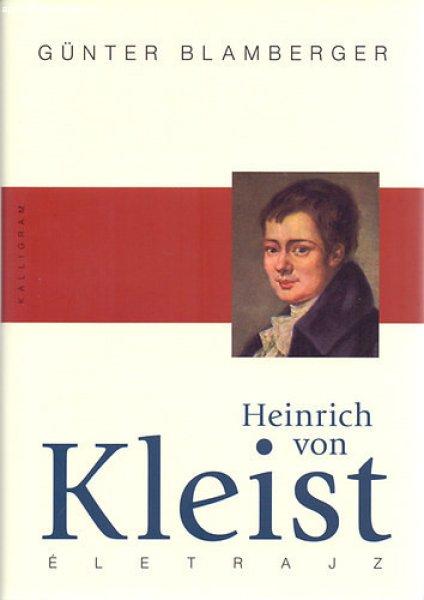 Günter Blamberger - Heinrich von Kleist