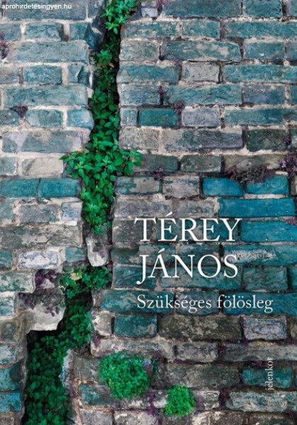 Térey János - Szükséges fölösleg