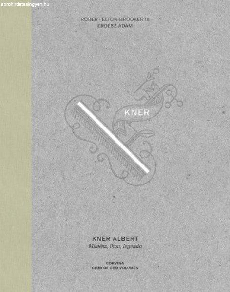 Kner Albert - Művész, ikon, legenda