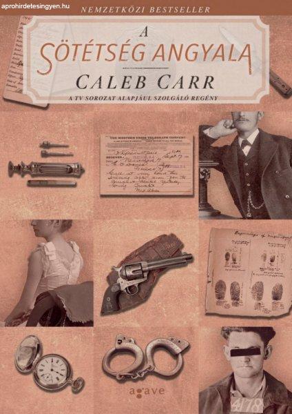 Caleb Carr - A sötétség angyala