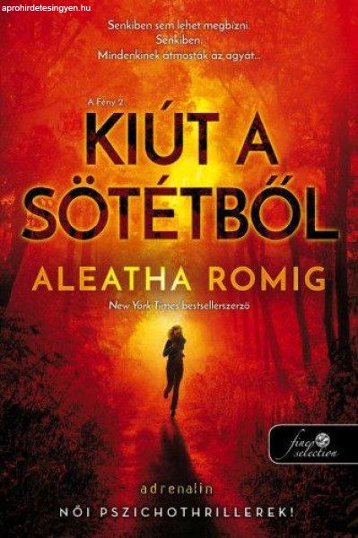 Aleatha Romig - Kiút a Sötétből - Fény 2.