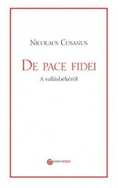 Nicolaus Cusanus - De pace fidei - A vallásbékéről