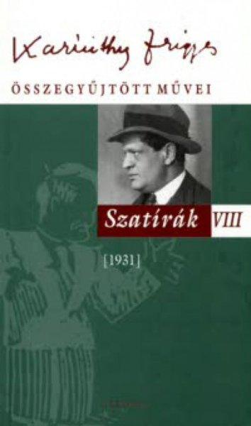 Karinthy Frigyes összegyűjtött művei - Szatírák VIII